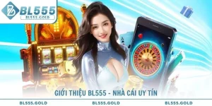 Giới Thiệu BL555 Trang Web Giải Trí Uy Tín
